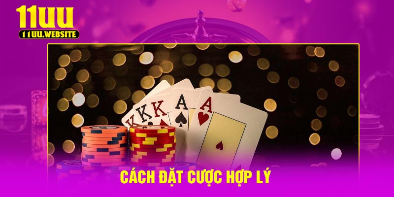 Cách đặt cược hợp lý