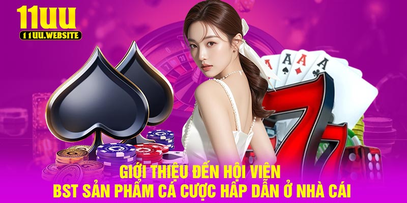 Giới thiệu đến hội viên BST sản phẩm cá cược hấp dẫn ở nhà cái