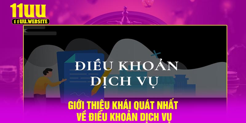 Giới thiệu khái quát nhất về điều khoản dịch vụ